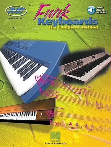 Funk Keyboards - The Complete Method - A Contemporary Guide to Chords, Rhythms, and Licks