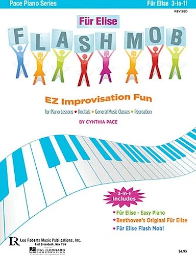 Fur Elise Flash Mob - EZ Improvisation Fun for Piano Lessons, Recitals, General Music Classes or Recreation