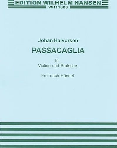 G.F. Handel/Johan Halvorsen: Passacaglia In G Minor For Violin And Viola (Score/Parts)