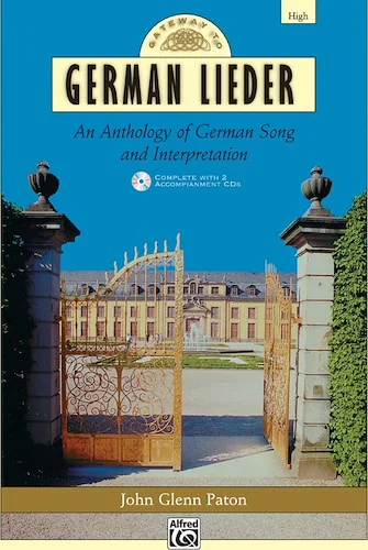 Gateway to German Lieder: An Anthology of German Song and Interpretation