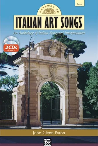 Gateway to Italian Art Songs: An Anthology of Italian Song and Interpretation