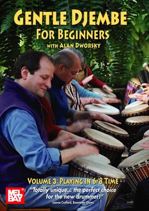 Gentle Djembe for Beginners, Volume 3<br>Playing in 6/8 Time