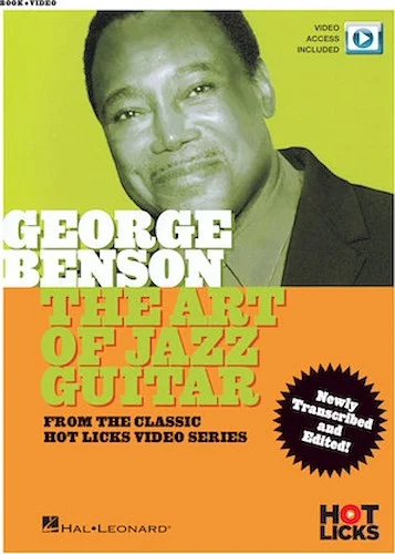 George Benson - The Art of Jazz Guitar - From the Classic Hot Licks Video Series
