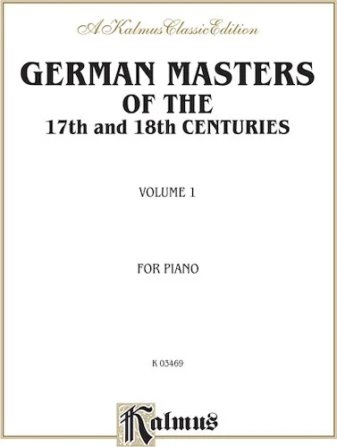 German Masters of the 17th and 18th Century, Volume 1: Pieces by Kuhlau, Pachelbel, Telemann, and Others