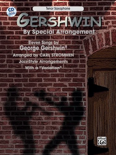 Gershwin® by Special Arrangement: Jazz-Style Arrangements with a "Variation"
