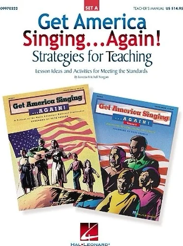 Get America Singing...Again! Strategies for Teaching - Set A - (Lesson Ideas and Activities for Meeting the Standards)