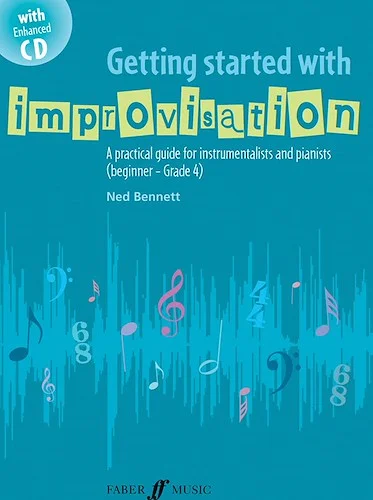 Getting Started with Improvisation: A practical guide for instrumentalists and pianists