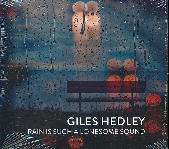 Giles Hedley - Rain Is Such A Lonesome Sound