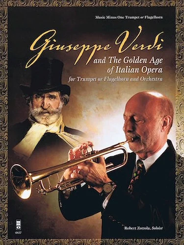Giuseppe Verdi and the Golden Age of Italian Opera - for Trumpet or Flugelhorn & Orchestra
