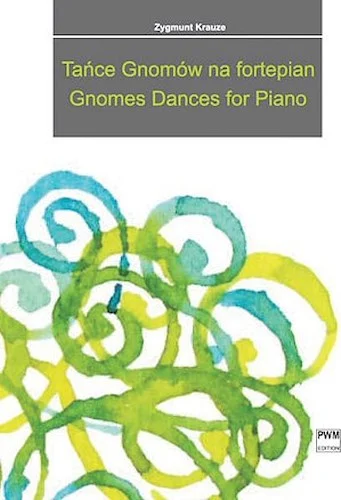 Gnomes Dances for Piano - Tance Gnomow na fortepian