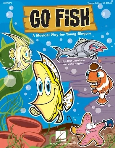 Go Fish! - A Musical Play for Young Singers
Teacher Edition with Student Digital Access