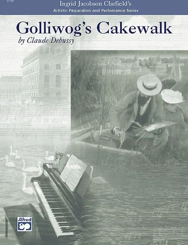 Golliwog's Cakewalk: Artistic Preparation and Performance Series