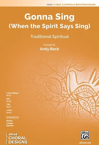 Gonna Sing<br>(When the Spirit Says Sing)