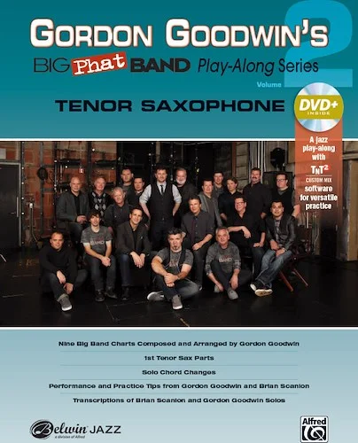 Gordon Goodwin's Big Phat Band Play-Along Series: Tenor Saxophone, Volume 2