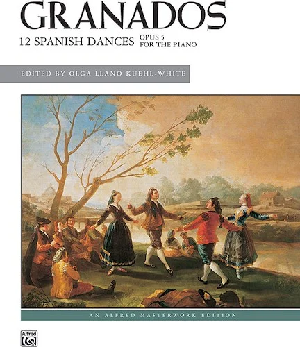 Granados: 12 Spanish Dances, Opus 5