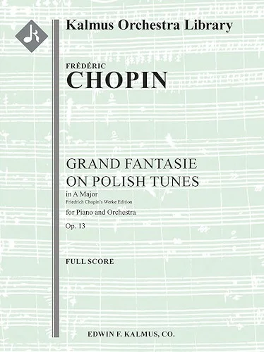 Grand Fantasie on Polish Tunes in A, Op. 13/ CT 41<br>