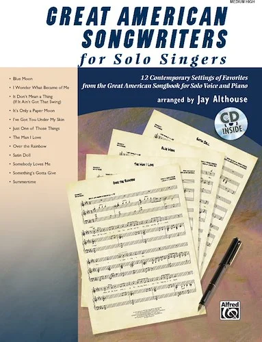 Great American Songwriters for Solo Singers: 12 Contemporary Settings of Favorites from the Great American Songbook for Solo Voice and Piano