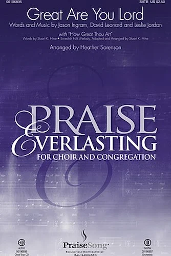 Great Are You Lord (with "How Great Thou Art") - Praise Everlasting for Choir and Congregation