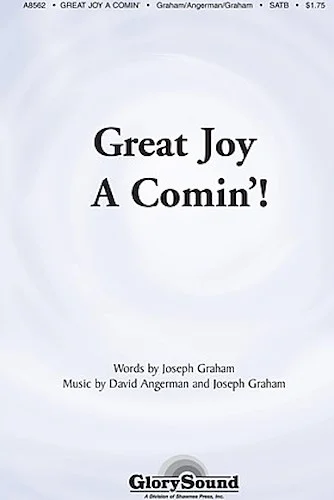 Great Joy A-Comin'