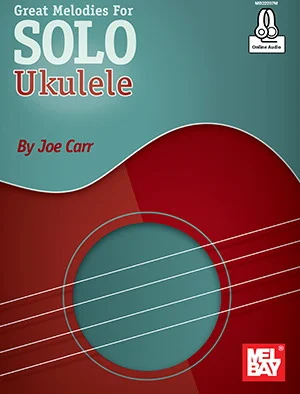 Great Melodies for Solo Ukulele