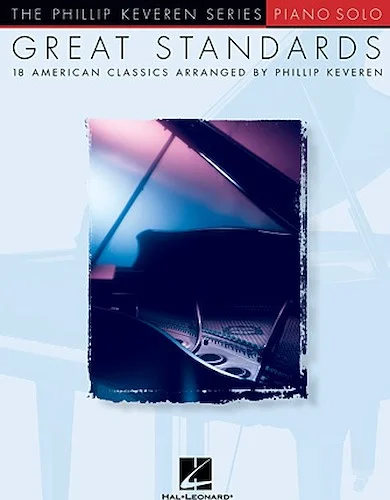 Great Standards - 18 American Classics Arranged for Piano Solo