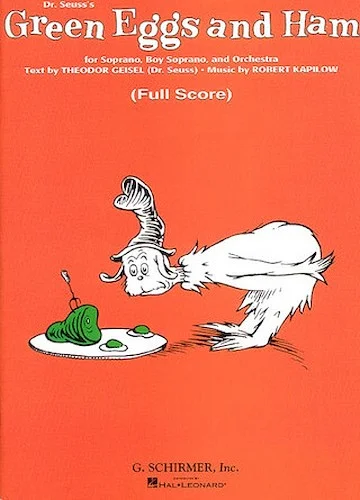 Green Eggs and Ham (Dr. Seuss) - for Soprano, Boy Soprano and Orchestra