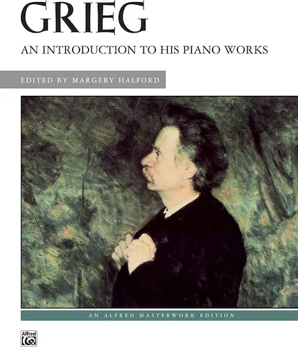 Grieg: An Introduction to His Piano Works