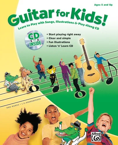 Guitar for Kids!: Learn to Play with Songs, Illustrations & Play-Along CD