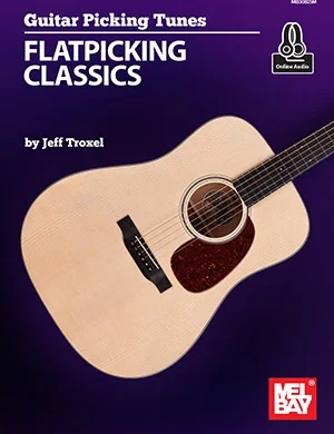 Guitar Picking Tunes - Flatpicking Classics