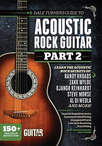 Guitar World: Dale Turner's Guide to Acoustic Rock Guitar, Part 2: Learn the Acoustic Rock Secrets of Randy Rhoads, Zakk Wylde, Django Reinhardt, Steve Morse, Al Di Meola, and more!