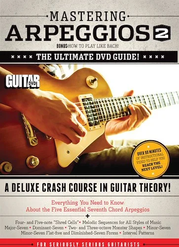 Guitar World: Mastering Arpeggios 2: The Ultimate DVD Guide! A Deluxe Crash Course in Guitar Theory!