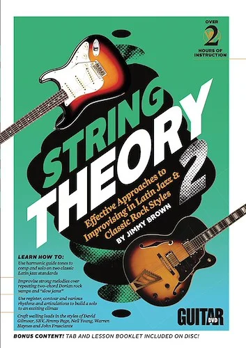 Guitar World: String Theory 2: Effective Approaches to Improvising in Latin Jazz & Classic Rock Styles