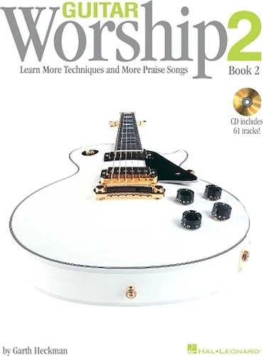 Guitar Worship Method Book 2 - Learn More Techniques and More Praise Songs