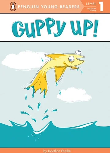 Guppy Up!: Penguin Young Readers: Level 1