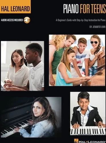 Hal Leonard Piano for Teens Method - A Beginner's Guide with Step-by-Step Instruction for Piano