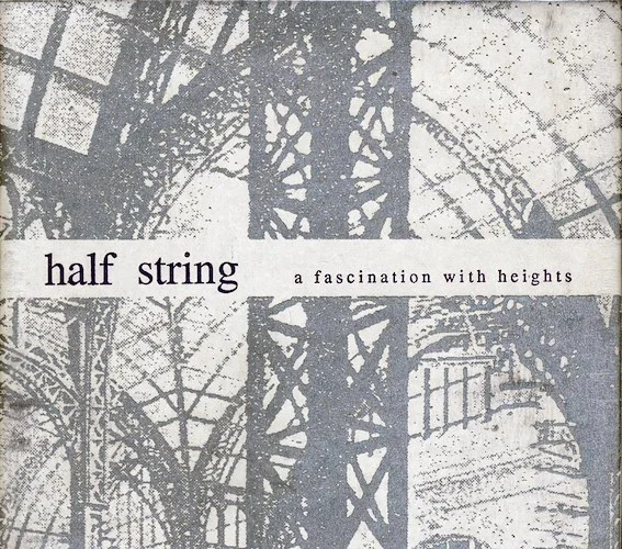 Half String - A Fascination With Heights (numbered ltd.ed.)