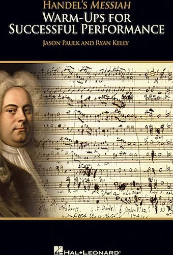 Handel's Messiah - Warm-ups for Successful Performance