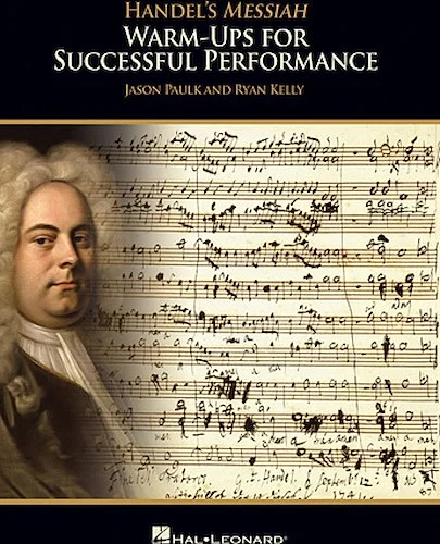 Handel's Messiah - Warm-ups for Successful Performance