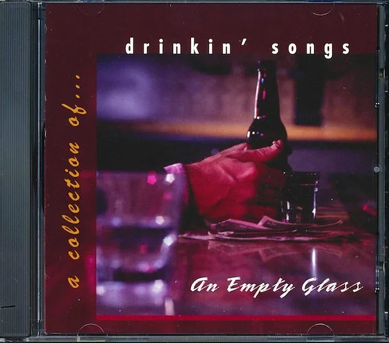 Hank Thompson, Gary Stewart, Marty Brown, The Fly-Rite Boys, Etc. - A Collection Of Drinkin' Song: An Empty Glass