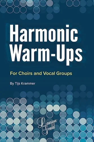 Harmonic Warm-Ups<br>For Choirs and Vocal Groups