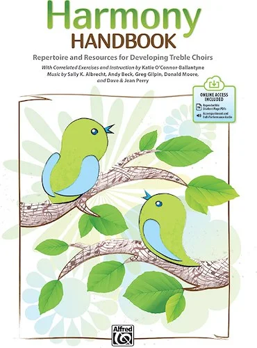 Harmony Handbook: Repertoire and Resources for Developing Treble Choirs
