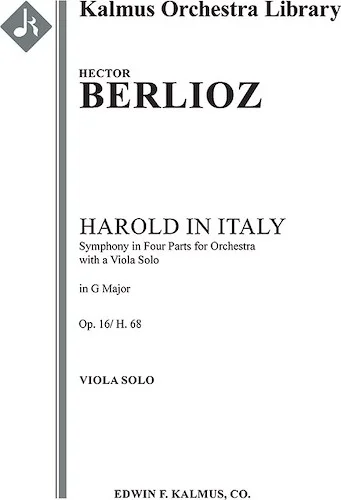 Harold in Italy, Op. 16/ H. 68 (Symphony in Four Parts with a Viola Solo)<br>