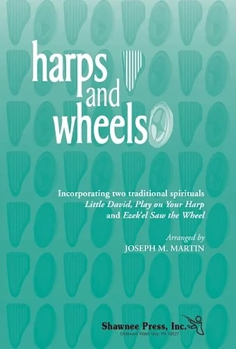 Harps and Wheels - with "Little David, Play on Your Harp" and "Ezekiel Saw the Wheel"
