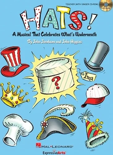 Hats! - A Musical That Celebrates What's Underneath!