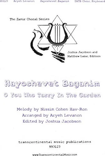Hayoshevet Baganim (O You Who Tarry in the Garden)