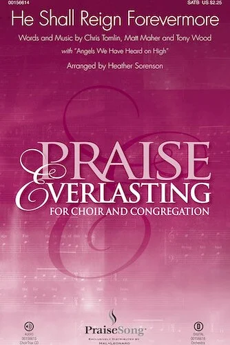 He Shall Reign Forevermore - (with "Angels We Have Heard on High")
Praise Everlasting for Choir and Congregation