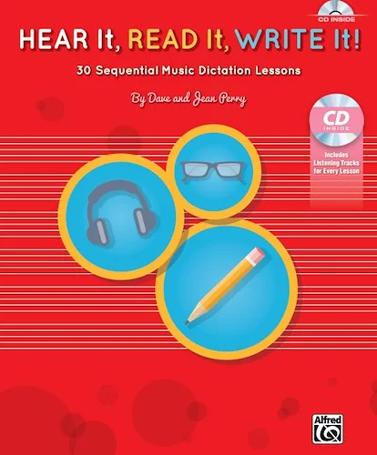 Hear It, Read It, Write It!: 30 Sequential Music Dictation Lessons