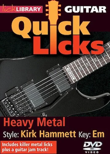 Heavy Metal - Quick Licks - Style: Kirk Hammett; Key: Em