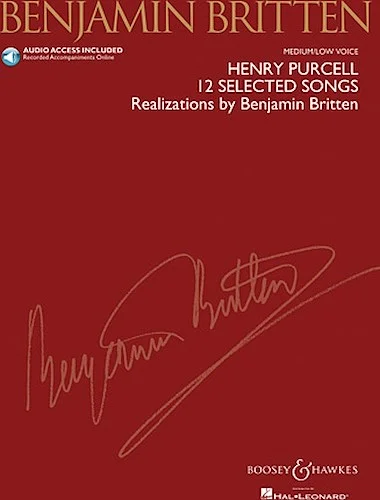 Henry Purcell: 12 Selected Songs - Realizations by Benjamin Britten