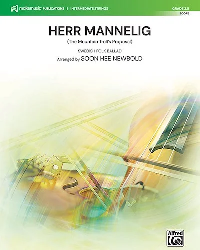 Herr Mannelig<br>(The Mountain Troll's Proposal)